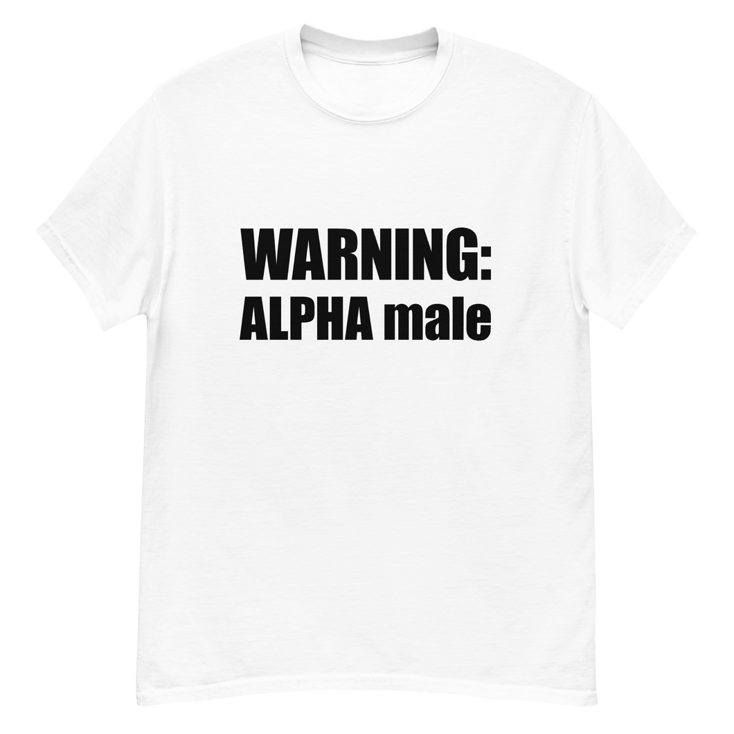 WARNING: Alpha Male T-Shirt