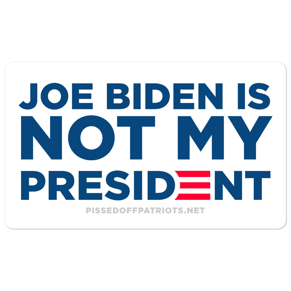 Joe Biden is NOT My President Sticker
