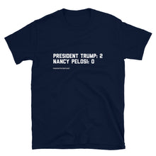 Load image into Gallery viewer, President Trump vs. Pelosi T-Shirt
